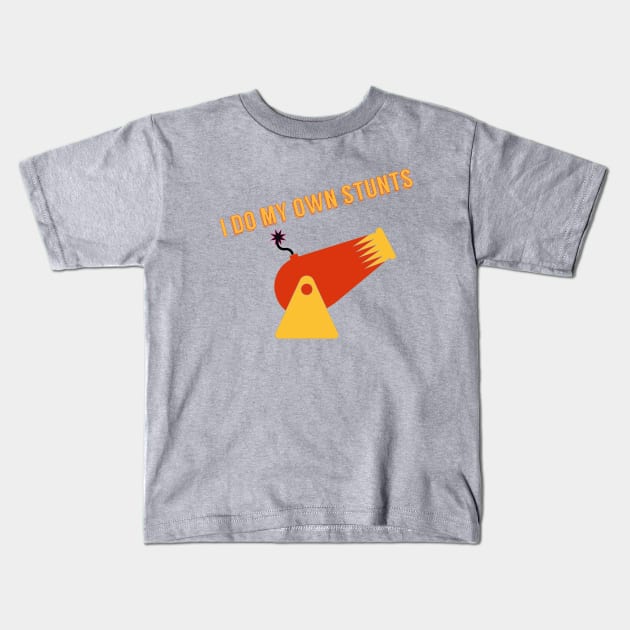 I Do My Own Stunts Kids T-Shirt by ACircusofLight